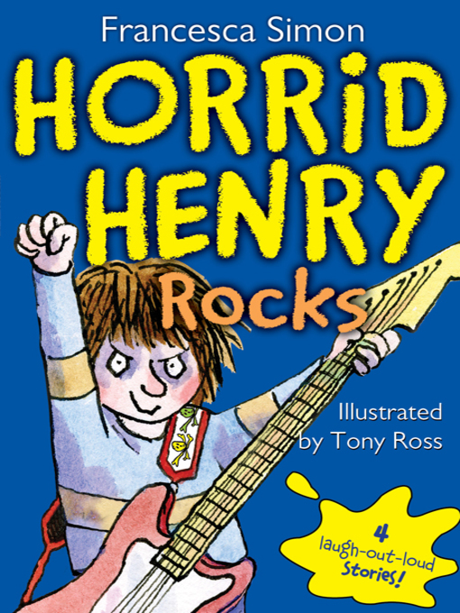 Title details for Horrid Henry Rocks by Francesca Simon - Available